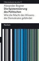 bokomslag Die Epistemisierung des Politischen. Wie die Macht des Wissens die Demokratie gefährdet