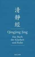 bokomslag Qingjing Jing. Das Buch der Klarheit und Ruhe