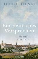 bokomslag Ein deutsches Versprechen. Weimar 1756-1933 | Die Bedeutung Weimars für die weltweite Kunst und Kultur
