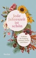 Anton G. Leitner - Jede Jahreszeit ist schön. Gedichte für Frühling, Sommer, Herbst und Winter, Inbunden