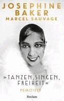 Josephine Baker, Marcel Sauvage - "Tanzen, Singen, Freiheit". Memoiren, Inbunden