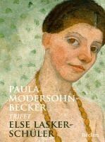 Else Lasker-Schüler, Christiane Meixner - Paula Modersohn-Becker trifft Else Lasker-Schüler, Inbunden