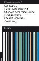 Karl Jaspers - »Über Gefahren und Chancen der Freiheit« und »Das Kollektiv und der Einzelne«. Zwei Essays, Häftad