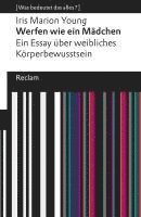 bokomslag Werfen wie ein Mädchen. Ein Essay über weibliches Körperbewusstsein