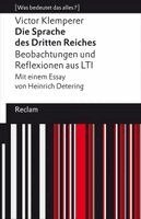 Victor Klemperer, Heinrich Detering - Die Sprache des Dritten Reiches. Beobachtungen und Reflexionen aus LTI, Häftad