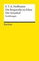 E. T. A. Hoffmann - Die Bergwerke zu Falun. Der Artushof, Häftad