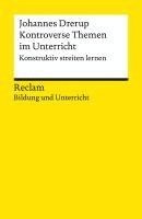 bokomslag Kontroverse Themen im Unterricht. Konstruktiv streiten lernen