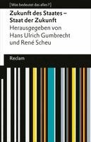 Hans Ulrich Gumbrecht, René Scheu - Zukunft des Staates - Staat der Zukunft, Häftad