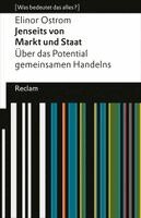 Elinor Ostrom - Jenseits von Markt und Staat. Über das Potential gemeinsamen Handelns, Häftad