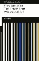Franz Josef Wetz - Tod, Trauer, Trost. Was am Ende hilft, Häftad