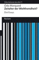 Odo Marquard - Zeitalter der Weltfremdheit?. Drei Essays. [Was bedeutet das alles?], Häftad