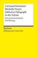 Gertraud Kremsner, Michelle Proyer - Inklusive Pädagogik in der Schule. Eine praxisorientierte Einführung. Reclam Bildung und Unterricht, Häftad