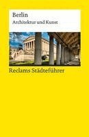Elisabeth Wünsche-Werdehausen - Reclams Städteführer Berlin. Architektur und Kunst, Häftad