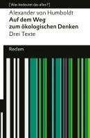 Alexander von Humboldt, Ottmar Ette - Auf dem Weg zum ökologischen Denken. Drei Texte, Häftad