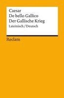 bokomslag De bello Gallico / Der Gallische Krieg. Lateinisch/Deutsch