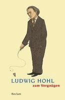 Ludwig Hohl zum Vergnügen 1