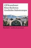 Ulf Brunnbauer, Klaus Buchenau - Geschichte Südosteuropas, Häftad