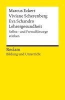 bokomslag Lehrergesundheit. Anleitung zur Selbst- und Fremdfürsorge. Reclam Bildung und Unterricht