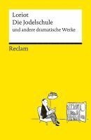 bokomslag Die Jodelschule und andere dramatische Werke - Die beliebtesten und bekanntesten Sketche von Loriot - Reclams Universal-Bibliothek