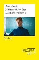 bokomslag Das Lehrerzimmer. Drehbuch zum Film - Gewinner des Deutschen Filmpreises 2023 - Mit Beiträgen von ¿lker Çatak, Johannes Duncker und Leonie Benesch - Reclam