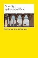 Elisabeth Wünsche-Werdehausen - Reclams Städteführer Venedig. Architektur und Kunst, Häftad