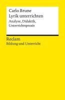 bokomslag Lyrik unterrichten. Analyse, Didaktik, Unterrichtspraxis. Reclam Bildung und Unterricht