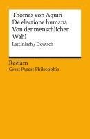 bokomslag De electione humana / Von der menschlichen Wahl. Lateinisch/Deutsch. [Great Papers Philosophie]