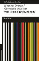 Johannes Drerup, Gottfried Schweiger - Was ist eine gute Kindheit?, Häftad