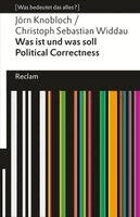 Christoph Sebastian Widdau, Jörn Knobloch - Was ist und was soll Political Correctness?, Häftad