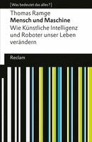 Thomas Ramge - Mensch und Maschine. Wie Künstliche Intelligenz und Roboter unser Leben verändern, Häftad