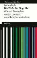 Lorina Buhr - Die Tiefe des Eingriffs. Wie wir Menschen unsere Umwelt unumkehrbar verändern, Häftad