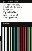 Marion Friedrich, Joachim Rathmann, Uwe Voigt - Ego oder Öko? Narzissmus und ökologische Krise, Häftad