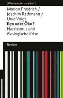 bokomslag Ego oder Öko?. Narzissmus und ökologische Krise. [Was bedeutet das alles?]