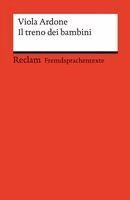 Viola Ardone, Dorothea Zeisel - Il treno dei bambini. Italienischer Text mit deutschen Worterklärungen. Niveau B2 (GER), Häftad