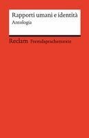 Valeria Parrella, Cesare Pavese, Dino Buzzati, Michaela Banzhaf - Rapporti umani e identità. Antologia. Kurzgeschichten von Cesare Pavese, Dino Buzzati und Valeria Parrella. Italienische Texte mit deutschen Worterklärungen. Niveau B2 (GER), Häftad