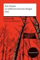 bokomslag Le soleil est nouveau chaque jour. Fremdsprachentexte Reclam XL - Text und Kontext. Französischer Text mit Worterklärungen und Materialien. Niveau B2 (GER)