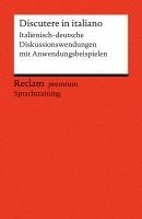 bokomslag Discutere in italiano. Italienisch-deutsche Diskussionswendungen mit Anwendungsbeispielen