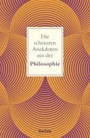 bokomslag Die schönsten Anekdoten aus der Philosophie