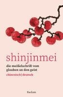 bokomslag Shinjinmei. Die Meißelschrift vom Glauben an den Geist. Chinesisch/Deutsch