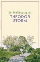 Ein Frühlingstag mit Theodor Storm, Häftad
