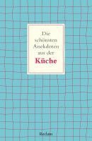 bokomslag Die schönsten Anekdoten aus der Küche