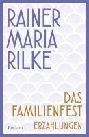 Rainer Maria Rilke, Moira Paleari - Das Familienfest. Erzählungen, Häftad