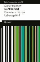 Dieter Henrich, Franz Josef Wetz - Dankbarkeit. Ein unterschätztes Lebensgefühl, Häftad