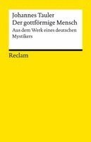 Johannes Tauler, Bernhard Lang - Der gottförmige Mensch. Aus dem Werk eines deutschen Mystikers, Häftad