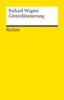 Richard Wagner, Egon Voss - Der Ring des Nibelungen. Dritter Tag: Götterdämmerung, Häftad