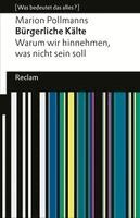 Marion Pollmanns - Bürgerliche Kälte. Warum wir hinnehmen, was nicht sein soll, Häftad