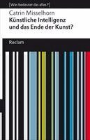 Catrin Misselhorn - Künstliche Intelligenz und das Ende der Kunst?, Häftad