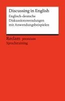 Heinz-Otto Hohmann - Discussing in English. Englisch-deutsche Diskussionswendungen mit Anwendungsbeispielen, Häftad