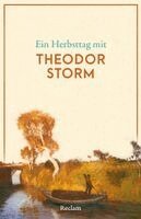 Theodor Storm - Ein Herbsttag mit Theodor Storm, Häftad