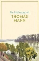 Thomas Mann - Ein Herbsttag mit Thomas Mann, Häftad